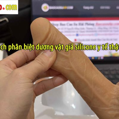 Cách phân biệt dương vật giả silicone y tế thật và giả