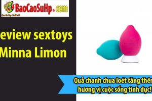 Review sextoys Minna Limon quả chanh chua loét tăng thêm hương vị cuộc sống tình dục!