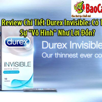 Review Chi Tiet Durex Invisible Co Thuc Su Vo Hinh Nhu Loi Don 0746b65c