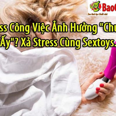 Stress Cong Viec Anh Huong Chuyen Ay Xa Stress Cung Sextoys 1 075ee328