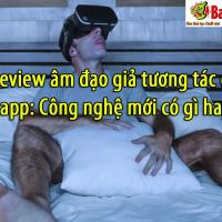 Review am dao gia tuong tac qua app Cong nghe moi co gi hay 3931a349