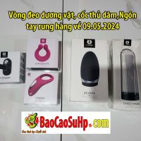 Vòng đeo dương vật, cốc thủ dâm,Ngón tay rung hàng về 09.05.2024