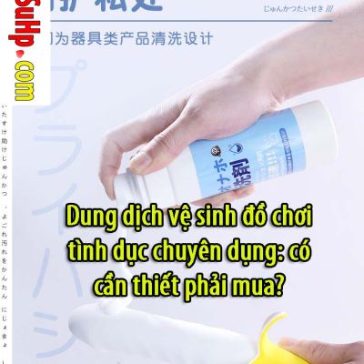 Dung dich ve sinh do choi tinh duc chuyen dung co can thiet phai mua 4a62b300 Dung dich ve sinh do choi tinh duc chuyen dung co can thiet phai mua 4a62b300