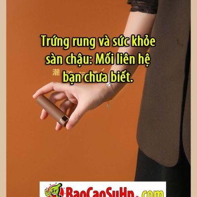 Trung rung va suc khoe san chau Moi lien he ban chua biet 63642306
