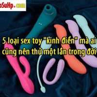 5 loai sex toy kinh dien ma ai cung nen thu mot lan trong doi 73c3448f