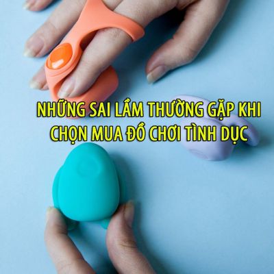nhung sai lam khi lua chon do choi tinh duc be673672