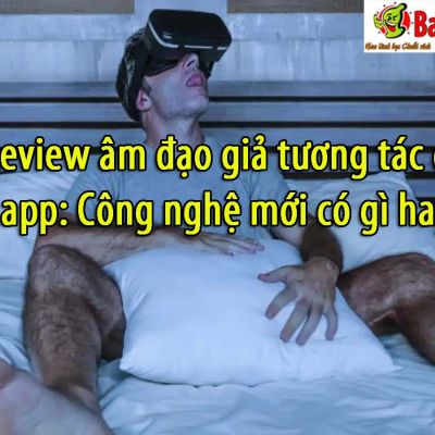 Review am dao gia tuong tac qua app Cong nghe moi co gi hay ee835778