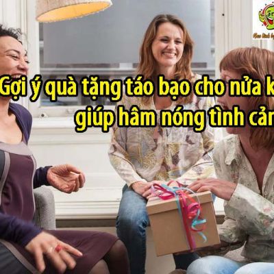 Goi y qua tang tao bao cho nua kia sex toy giup ham nong tinh cam f17f6624