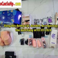 Vòng đeo dương vật, donden, bcs ngón tay, cốc thủ dâm hàng về 03.05.2024