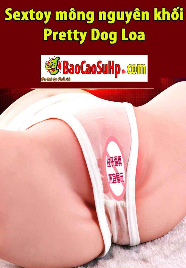 Sextoy mông nguyên khối Pretty Dog Loa