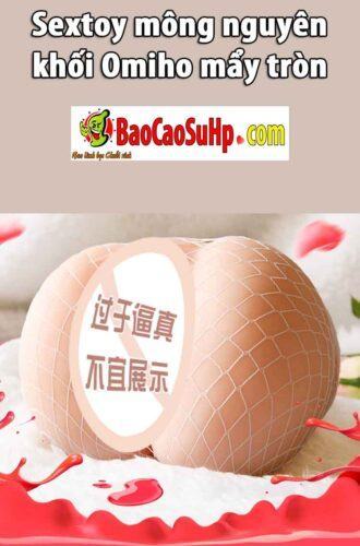 Sextoy mông nguyên khối Omiho mẩy tròn