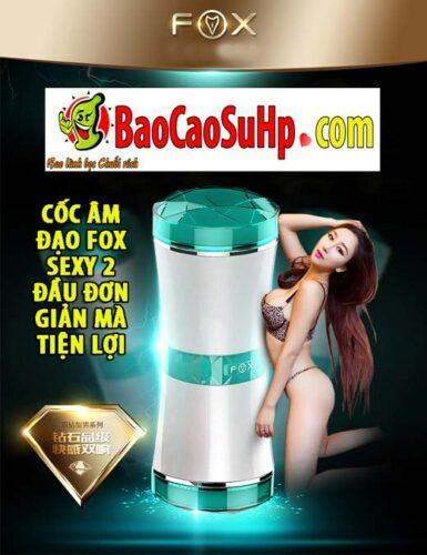 Cốc âm đạo Fox sexy 2 đầu đơn giản mà tiện lợi