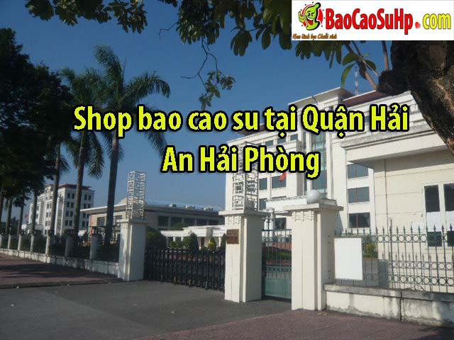 shop bao cao su tai quan hai an hai phong 1 - Địa chỉ mua bao cao su tại Quận Hải An, Hải Phòng giá rẻ