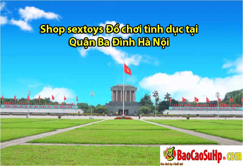 Shop sextoys Đồ chơi tình dục tại Quận Ba Đình Hà Nội