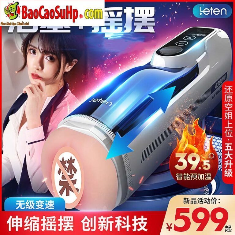 Cốc thủ dâm tự động Leten A380 III Version 4 new 2022 quốc tế nâng cấp phát nhiệt mạnh mẽ hơn.
