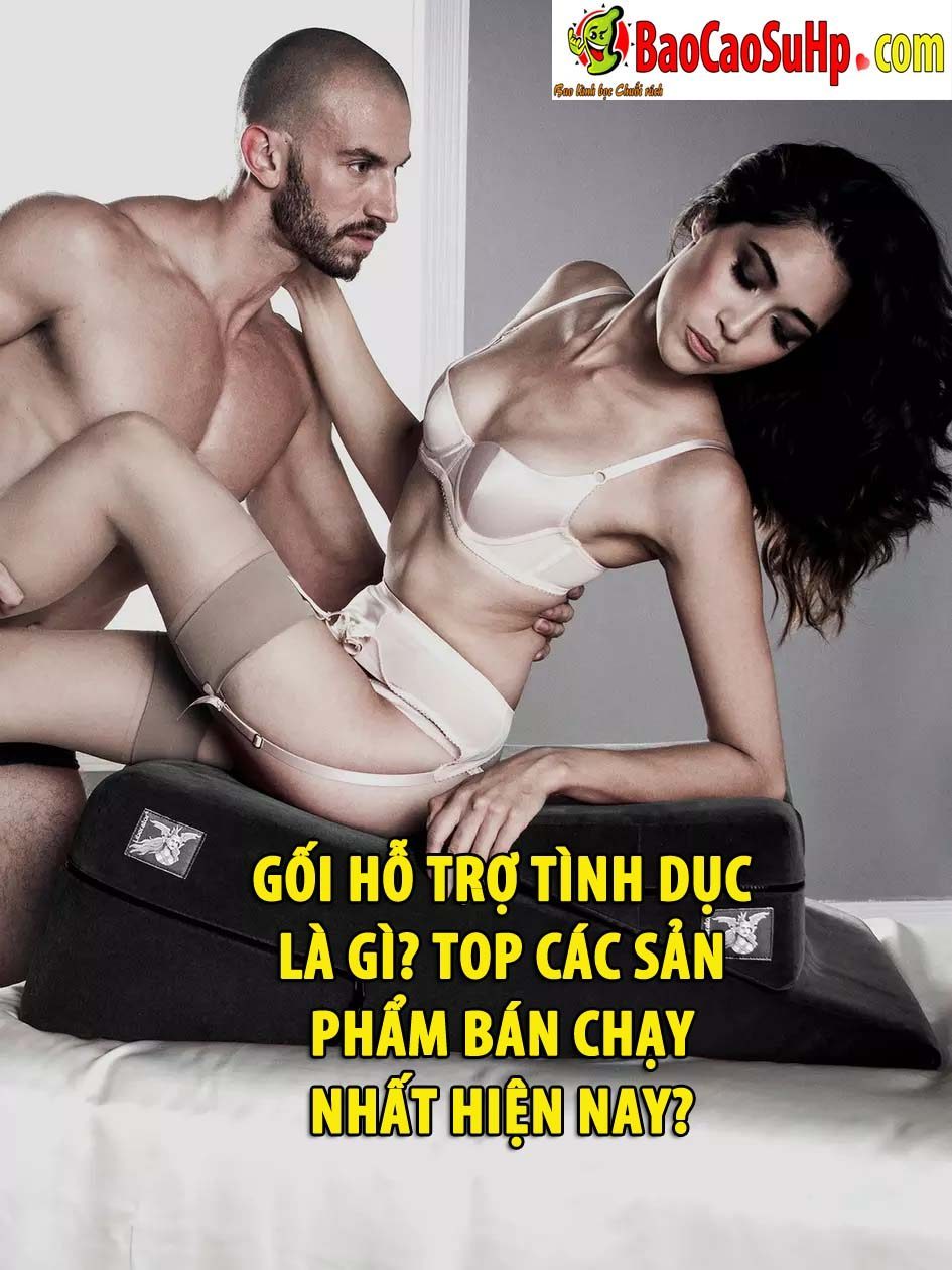 Gối hỗ trợ tình dục là gì? Top các sản phẩm bán chạy nhất hiện nay?