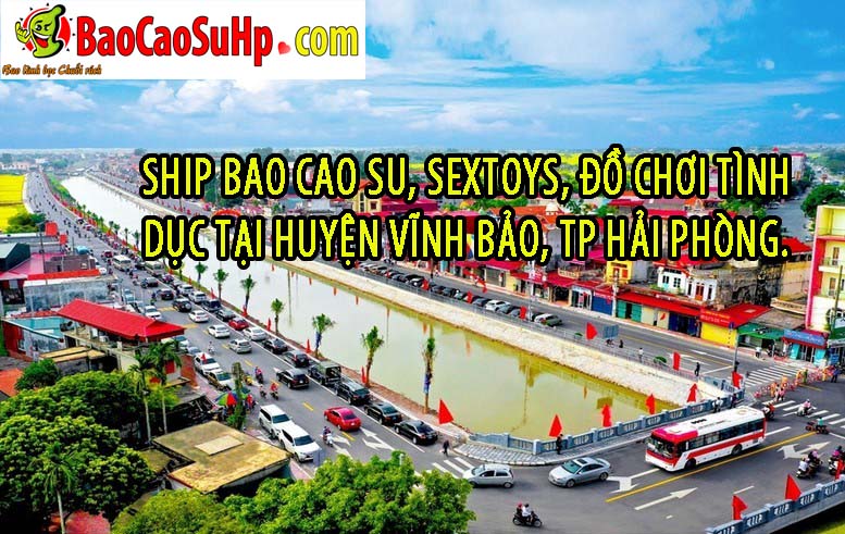 Ship bao cao su, sextoys, đồ chơi tình dục tại huyện Vĩnh Bảo, TP Hải Phòng