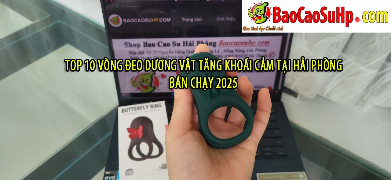 Top 10 Vòng Đeo Dương Vật Tăng Khoái Cảm Tại Hải Phòng Bán Chạy 2025