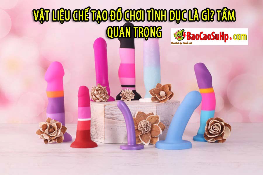 chat lieu che tao do choi tinh duc