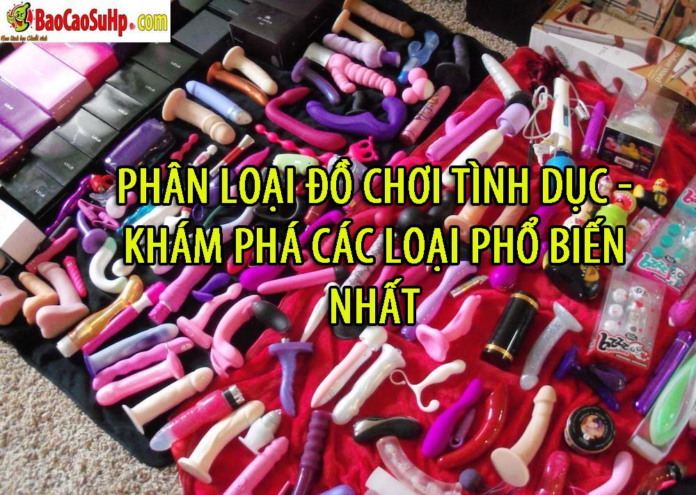 phan loai do choi tinh duc chi tiet