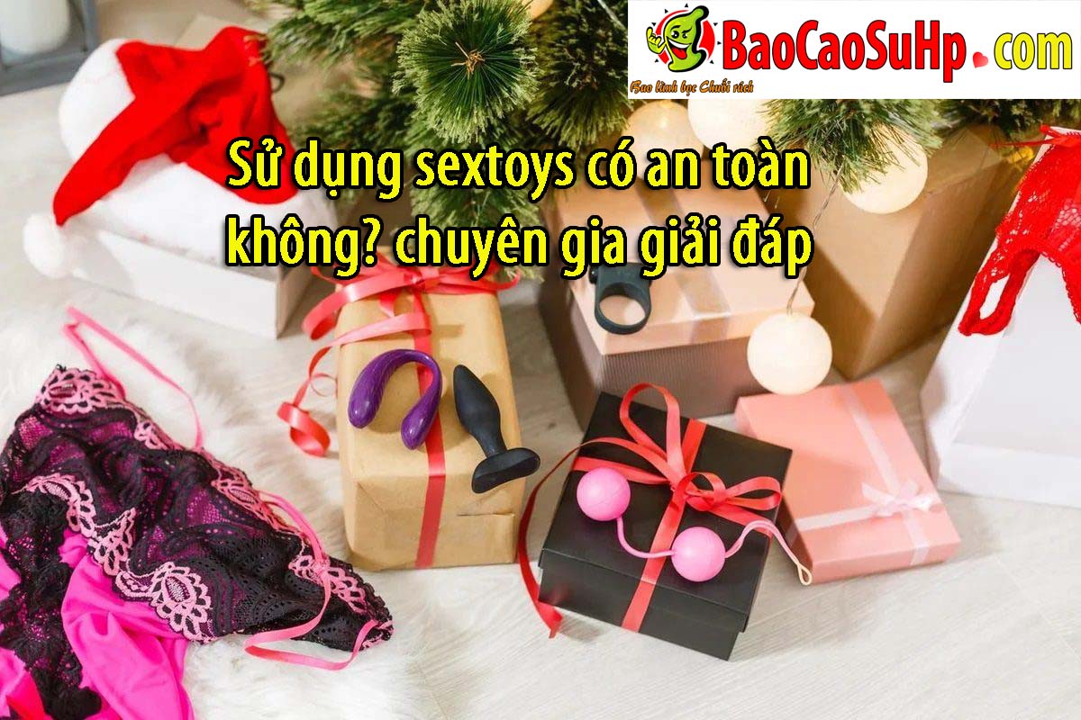 su dung sextoy co an toan khong chuyen gia tra loi