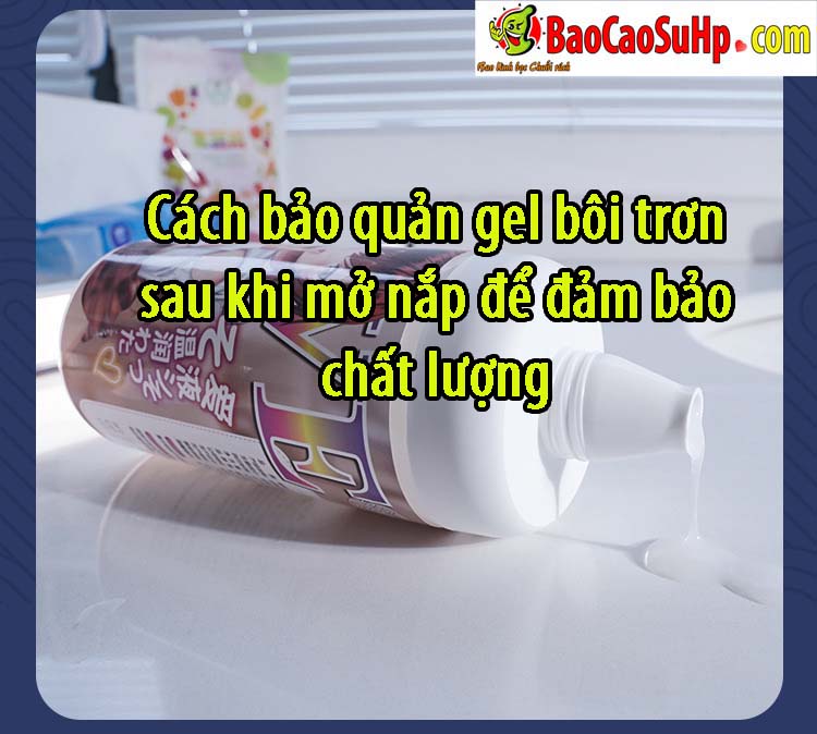 cach bao quan gel boi tron sau khi mo nap