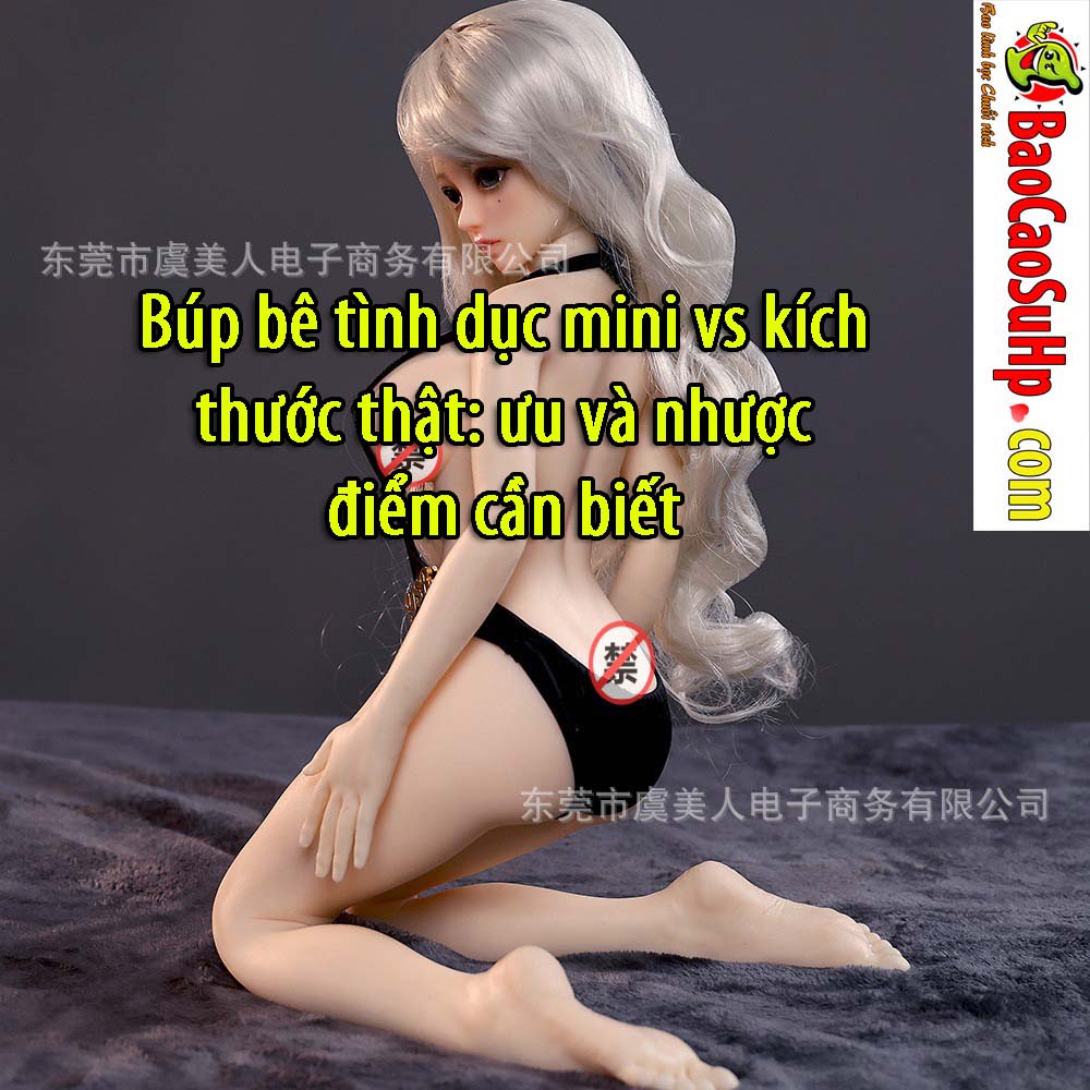 Bup be tinh duc mini vs kich thuoc that uu va nhuoc diem can biet
