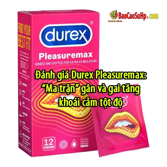 danh gia bao cao su durex Pleasuremax
