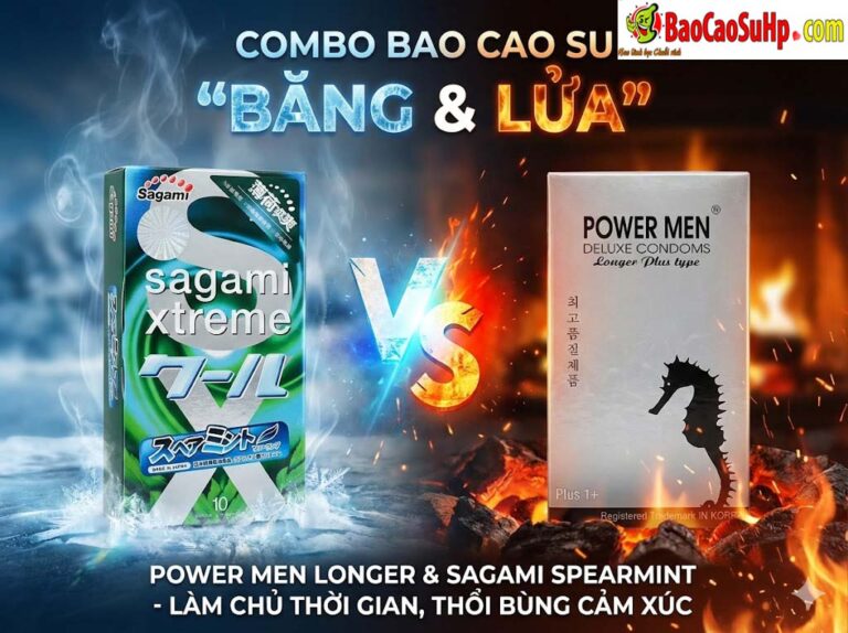 Combo Bao cao su "Băng & Lửa": Power Men Longer & Sagami Spearmint - Làm Chủ Thời Gian, Thổi Bùng Cảm Xúc