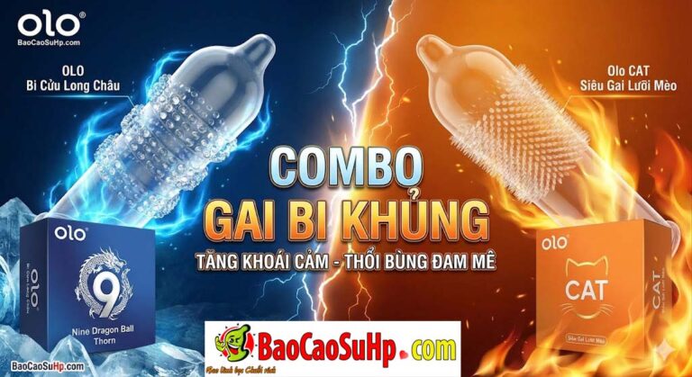 Combo bao cao su gai bi khủng Đánh Thức Mọi Giác QuanOLO Bi Cửu Long Châu và Olo CAT siêu gai lưỡi mèo