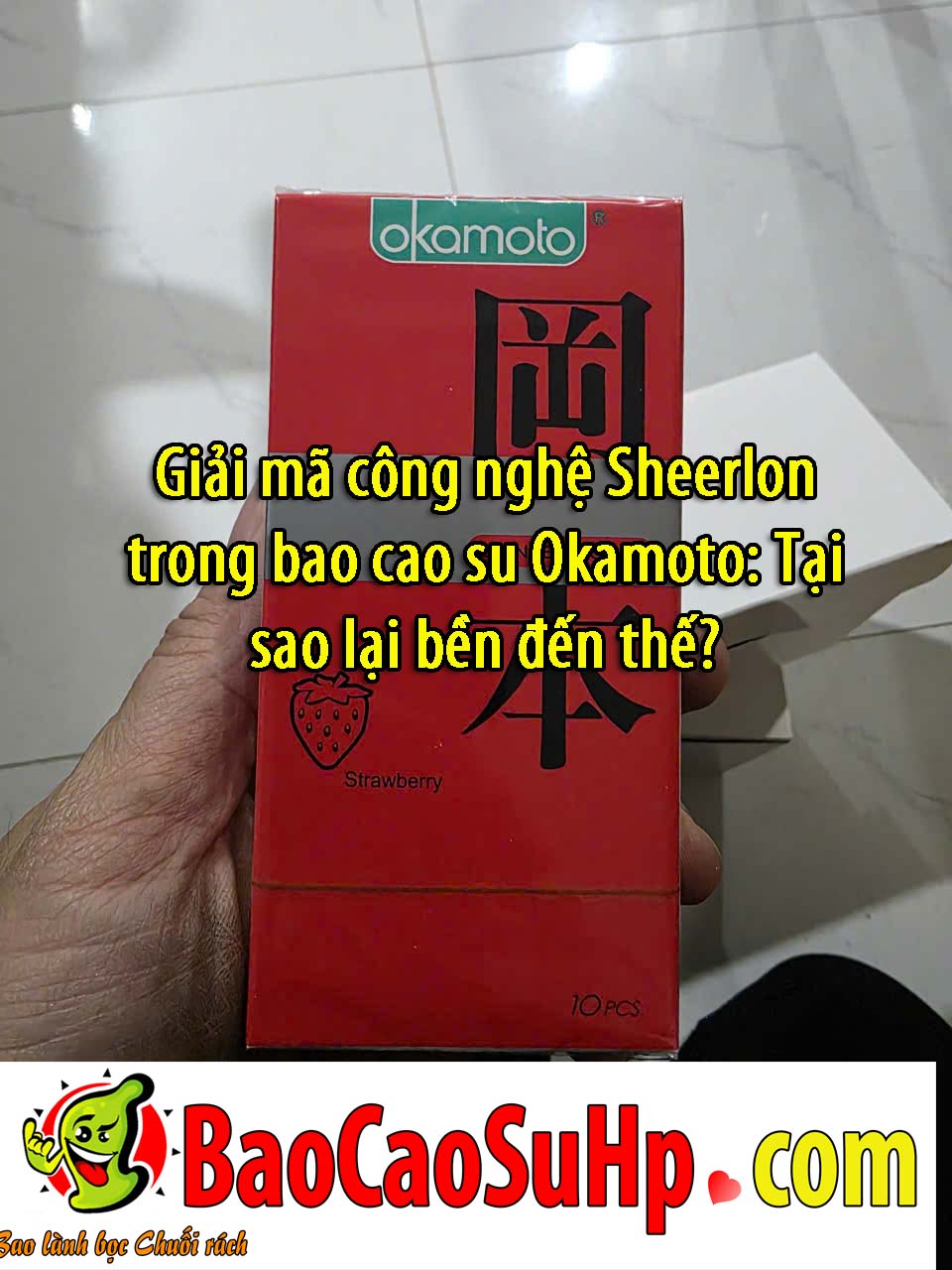 Giải mã công nghệ Sheerlon trong bao cao su Okamoto: Tại sao lại bền đến thế?