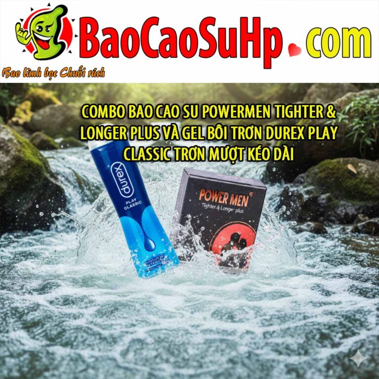 Combo bao cao su Powermen TIGHTER & LONGER plus và Gel bôi trơn Durex Play Classic trơn mượt kéo dài