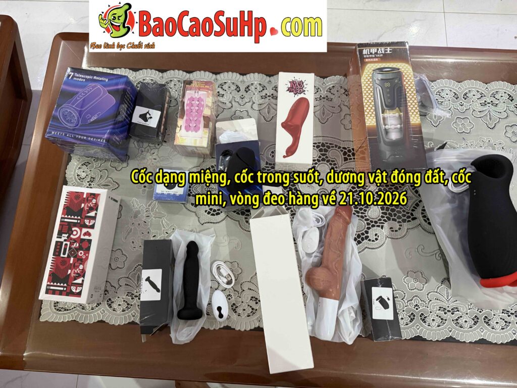 Cốc dạng miệng, cốc trong suốt, dương vật đóng đất, cốc mini, vòng đeo hàng về 21.10.2026