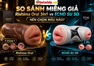 So sánh miệng giả Rishima Oral vs ECHO SU 5D | BaoCaoSuHP
