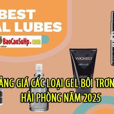 Bảng giá các loại gel bôi trơn tại Hải Phòng năm 2025