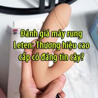 Đánh giá máy rung Leten: Thương hiệu cao cấp có đáng tin cậy?