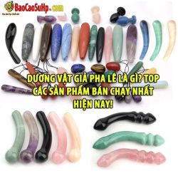 Dương vật giả pha lê là gì? Top các sản phẩm bán chạy nhất hiện nay!