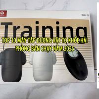 Top 10 Máy Tập Dương Vật To Khỏe Hải Phòng Bán Chạy Năm 2025