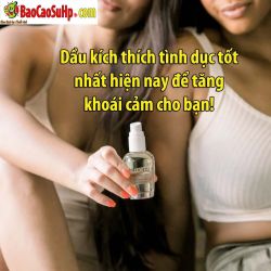 Dầu kích thích tình dục tốt nhất hiện nay để tăng khoái cảm cho bạn!