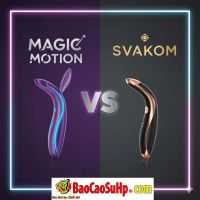 So sánh máy rung Magic Motion và Svakom: Nên chọn hãng nào?