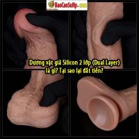 Dương vật giả Silicon 2 lớp (Dual Layer) là gì? Tại sao lại đắt tiền?