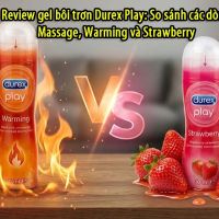 Review gel bôi trơn Durex Play: So sánh các dòng Massage, Warming và Strawberry